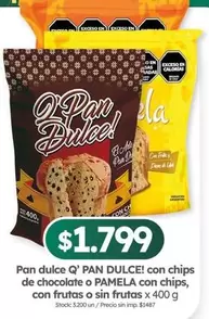 X$ - Pan dulce con chips de chocolate o PAMELA con chips, con frutas o sin frutas