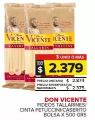Don Vicente - Fideos Tallarines/ Cinta Fetuccini/Caserito