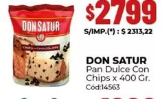Don Satur - Pan Dulce Con Chips x 400 Gr.