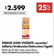 Don Vicente - caserito/ tallarín/tirabuzón/fettuccine/rigatti