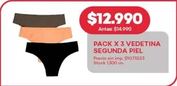X$ - PACK X 3 VEDETINA SEGUNDA PIEL