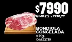 X$ - BONDIOLA CONGELADA