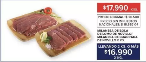 X$ - MILANESA DE BOLA DE LOMO DE NOVILLO/ MILANESA DE CUADRADA DE NOVILLO X KG