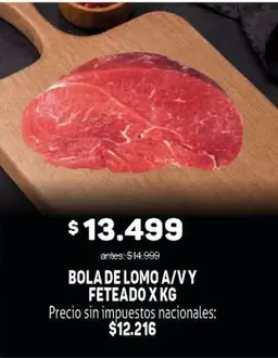 X$ - BOLA DE LOMO A/VY FETEADO X KG