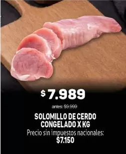 X$ - SOLOMILLO DE CERDO CONGELADO X KG