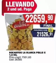 La Blanca - BOCADITOS POLLO X 1,5 KG. Cod: 26385