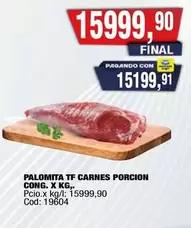 X$ - PALOMITA TF CARNES PORCION CONG. X KG.