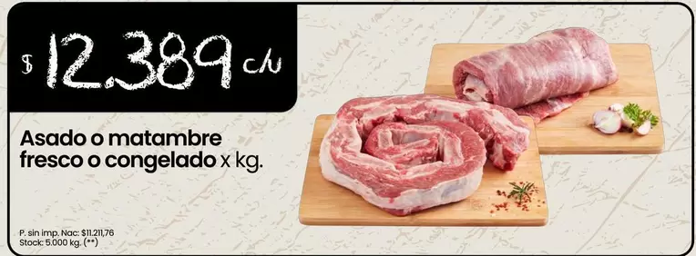 X$ - Asado o matambre fresco o congelado