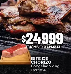 X$ - BIFE DE CHORIZO Congelado x Kg. Cód:21854