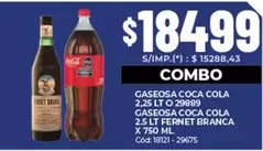 Coca cola - GASEOSA COCA COLA 2,25 LT O 29889 GASEOSA COCA COLA 2.5 LT FERNERT BRANCA X 750 ML Cód: 18121 - 29675