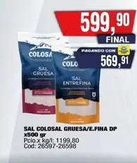 Colosal - SAL COLOSAL GRUESA/E.FINA DP x500 gr Cod: 26597-26598