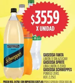 X$ - GASEOSA FANTA LIMON O SIN AZUCAR / GASEOSA SPRITE LIMA LIMON O ZERO / GASEOSA SCHWEPPES POMELO ZERO