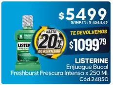 Listerine - Enjuague Bucal Freshburst Frescura Intensa x 250 Ml. Cód:24850