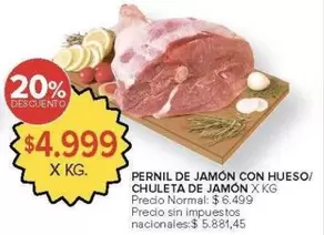 X$ - PERNIL DE JAMÓN CON HUESO/ CHULETA DE JAMÓN