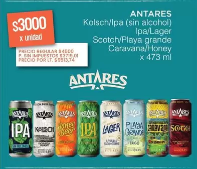Antares - Kolsh/Ipa (sin alcohol) Ipa/Lager Scotch/Playa grande Caravana/Honey
