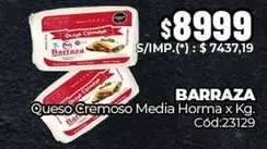 Barraza - Queso Cremoso Media Horma x Kg. Cód:23129