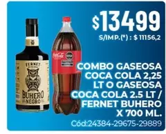 Coca cola - GASEOSA COCA COLA 2,25 LT O GASEOSA COCA COLA 2.5 LT / FERNET BUHERO X 700 ML. Cód:24384-29675-29889