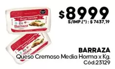 Barraza - Queso Cremoso Media Horma x Kg. Cód:23129