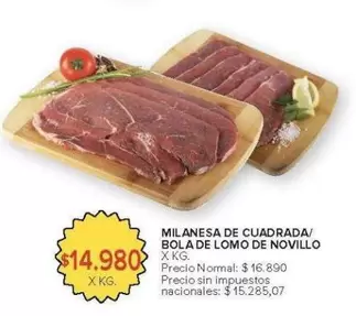 X$ - MILANESA DE CUADRADA/ BOLA DE LOMO DE NOVILLO