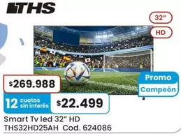 32 - Smart Tv led " HD THSHD25AH