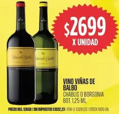 X$ - VINO VI ilde{N}AS DE BALBO CHABLIS O BORGONIA BOT. 1,25 ML.