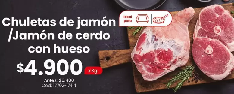 X$ - Chuletas de jamón / Jamón de cerdo con hueso