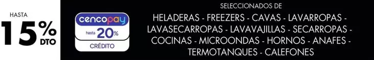 HELADERAS - FREEZERS - CAVAS - LAVARROPAS - LAVASECARROPAS - LAVAVAJILLAS - SECARROPAS - COCINAS - MICROONDAS - HORNOS - ANAFES - TERMOTANQUES - CALEFONES