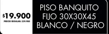 Negro - PISO BANQUITO FIJO 30X30X45 BLANCO / NEGRO