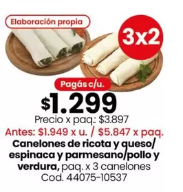 X$ - Canelones de ricota y queso, espinaca y parmesano/pollo y verdura, paq. x 3 canelones Cod. 44075-10537