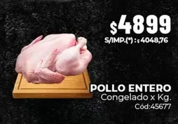 X$ - POLLO ENTERO Congelado x Kg. Cód:45677