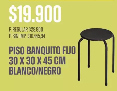 X$ - PISO BANQUITO FIJO 30 X 30 X 45 CM BLANCO/NEGRO