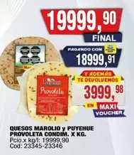X$ - QUESOS MAROLIO Y PUYEHUE PROVOLETA CONDIM. X KG. Cod: 23345-23346