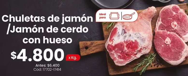 X$ - Chuletas de jamón / Jamón de cerdo con hueso