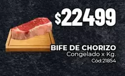 X$ - BIFE DE CHORIZO Cód:21854