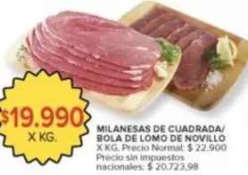 X$ - MILANESAS DE CUADRADA/ BOLA DE LOMO DE NOVILLO