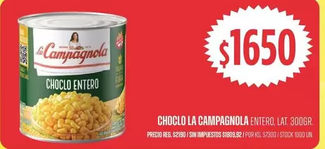 La Campagnola - CHOCLO ENTERO