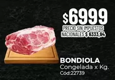 X$ - BONDIOlA Congelada x Kg. Cód:22739