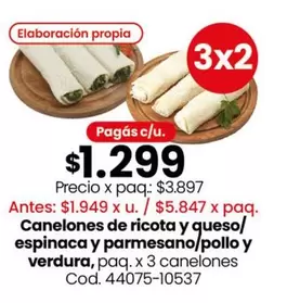 X$ - Canelones de ricota y queso/espinaca y parmesano/pollo y verdura, paq. x 3 canelones Cod. 44075-10537