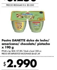 Danette - Postre dulce de leche/americana/ chocolate/ pistacho