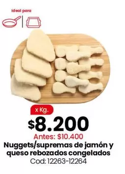 Ideal - Nuggets/supremas de jamón y queso rebozados congelados Cod: 12263-12264
