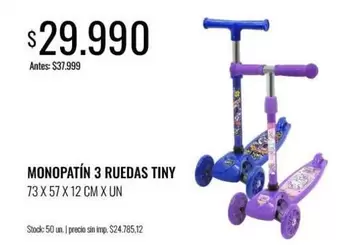 X$ - MONOPATÍN 3 RUEDAS TINY