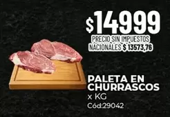X$ - PALETA EN CHURRASCOS x KG Cód:29042