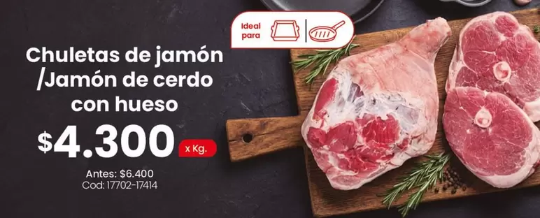 X$ - Chuletas de jamón / Jamón de cerdo con hueso