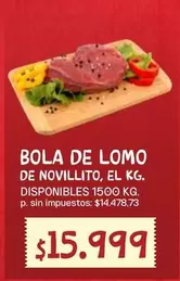 BOLA DE LOMO DE NOVILLITO, EL KG.