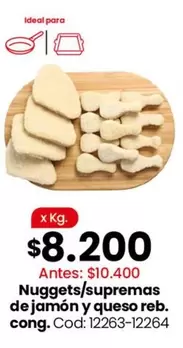 Ideal - Nuggets/supremas de jamón y queso reb. cong. Cod: 12263-12264