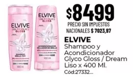 Elvive - Shampoo y Acondicionador Glyco Gloss / Dream Liso x 400 Ml. Cód:27332