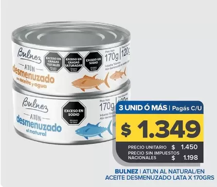 Bulnez -  Atun Al Natural/En Aceite Desmenuzado Lata