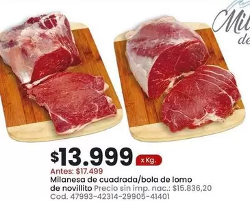 X$ - Milanesa de cuadrada/bola de lomo de novillito