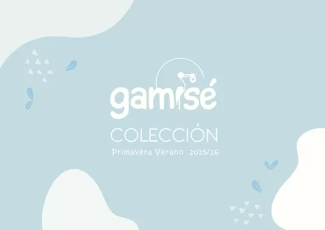Catálogo Gamise | Primavera - verano catálogo | 2025-10-06T00:00:00.000Z - 2026-02-25T00:00:00.000Z