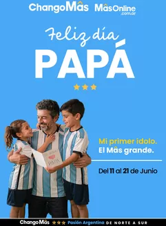 Catálogo HiperChangomas | Feliz día Papá! | 2026-06-11T00:00:00.000Z - 2026-06-21T00:00:00.000Z